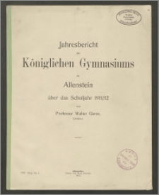 Jahresbericht des Königlichen Gymnasiums zu Allenstein über das Schuljahr 1911/12