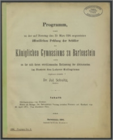 Programm, womit zu der auf Dienstag den 20. März 1893 angesetzten öffentlichen Prüfung der Schüler des Königlichen Gymnasiums zu Bartenstein