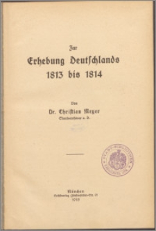 Zur Erhebung Deutschlands 1813 bis 1814