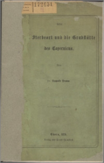 Ueber den Sterbeort und die Grabstätte des Copernicus von Leopold Prowe