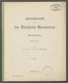 Jahresbericht über das Königliche Gymnasium zu Bartenstein Ostern 1911