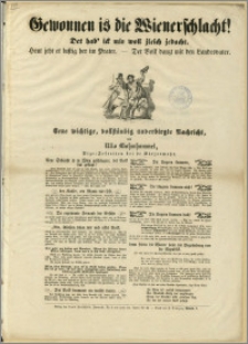 Gewonnen is die Wienerschlacht! Det hab' ick mir woll jleich jedacht. Heut jeht et lustig her im Prater. - Det Volk danzt mit den Landesvater. : Eene wichtige, vollständig unverbirgte Nachricht