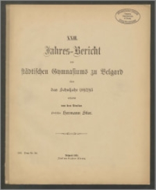 XXII. Jahres=Bericht des Städtischen Gymnasiums zu Belgard über das Schuljahr 1892/93