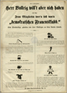 Herr Bullrig will't aber nich haben dess seine Frau Mitgliedin wer'n soll von'n "demokratschen Frauensklubb." : Eine Strafpredigt, gehalten von Herr Bullrigen an seine Gattin Eulalie