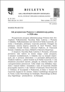 Biuletyn Koła Miłośników Dziejów Grudziądza 2013, Rok XI, nr 2(342): Jak przejmowano Pomorze w administrację polską w 1920 roku