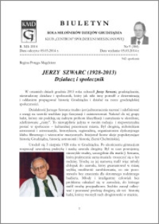 Biuletyn Koła Miłośników Dziejów Grudziądza 2014, Rok XII, nr 9(384): Jerzy Szwarc (1928-2013) Działacz i społecznik