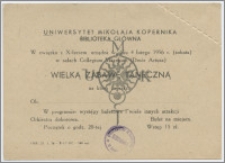 [Zaproszenie. Incipit] Uniwersytet Mikołaja Kopernika, Biblioteka Główna w związku z X-leciem urządza w dniu 4 lutego 1956 r. (sobota) w salach Collegium Maximum (Dwór Artusa) Wielką Zabawę Taneczną na którą zaprasza Ob