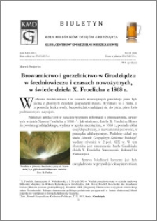 Biuletyn Koła Miłośników Dziejów Grudziądza 2015, Rok XIII, nr 14(426) : Browarnictwo i gorzelnictwo w Grudziądzu w średniowieczu i czasach nowożytnych, w świetle dzieła X. Froelicha z 1868 r.