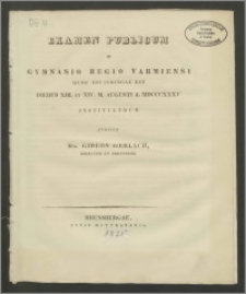 Examen Publicum in Gymnasio Regio Varmiensi Quod Bruxsbergae est Diebus XIII. et XIV. M. Augusti A. MDCCCXXXV