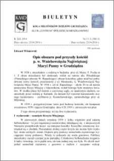 Biuletyn Koła Miłośników Dziejów Grudziądza 2014, Rok XII, nr 13(388): Opiis obszaru pod przyszłły kościiółł p.w. Wniiebowziięcia Najjświięttszej Maryi Panny w Grudziiądzu