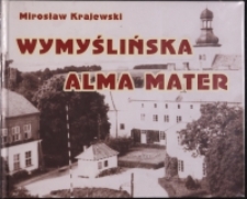 Wymyślińska Alma Mater : Seminarium i Liceum Pedagogiczne (1867-1969)