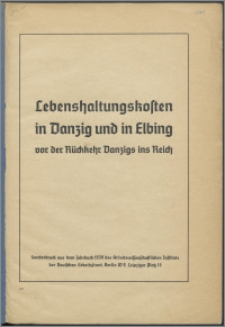Lebenshaltungskosten in Danzig und in Elbing : vor der Rückkehr Danzigs ins Reich.