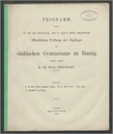 Programm womit zu der auf Dienstag, den 8. April 1862, angesetzten öffentlichen Prüfung der Zöglinge des städtischen Gymnasiums zu Danzig
