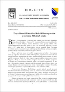 Biuletyn Koła Miłośników Dziejów Grudziądza 2015Rok XIII, nr 18(430) : Zarys historii Polonii w Bośni i Hercegowinie przełomu XIX i XX wieku