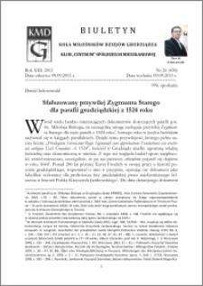 Biuletyn Koła Miłośników Dziejów Grudziądza 2015, Rok XIII, nr 26(438) : Sfałszowany przywilej Zygmunta Starego dla parafii grudziądzkiej z 1524 roku