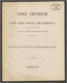 Index Lectionum in Lyceo Regio Hosiano Brunsbergensi per aestatem a die XV. Aprilis Anni 1883