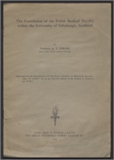 The Foundation of the Polish Medical Faculty within the University of Edinburgh, Scotland