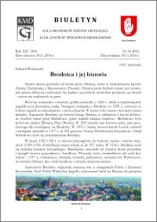 Biuletyn Koła Miłośników Dziejów Grudziądza 2016, Rok XIV, nr 38(491) : Brodnica i jej historia