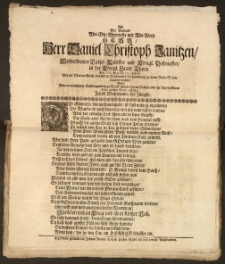 Als Der Weyland Wol-Edle, Ehrenveste [...] Herr Daniel Christoph Janitzen, Wolverdienter Raths-Aeltester und Königl. Postmeister, in der Königl. Stadt Thorn, Den XII. May des 1711. Jahres Bey der Marien-Kirche daselbst [...] zu seiner Ruhe-Städte begleitet wurde / Wolte Denen vornehmen Leydtragenden zu Trost, seinem Herrn Pathen aber zu letzten Ehren Diese geringe Reime abfassen Jacob Weintraube, der Jüngste