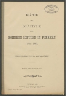 Blätter zur Statistik der Höheren Schulen in Pommern 1856-1881