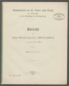 Realschule zu St. Petri und Pauli in Danzig (in der Entwickelung zur Oberrealschule). Bericht über das Schuljahr 1900/1901