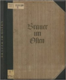 Brauer im Osten : [aus Anlaß des 100 jährigen Bestehens der Aktien-Gesellschaft Brauerei Ponarth Königsberg Pr. 1839 - 1939]