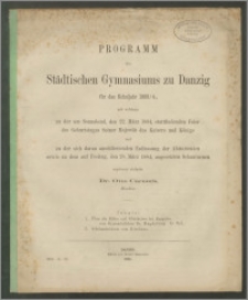 Programm des Städtischen Gymnasiums zu Danzig für das Schuljahr 1883/4