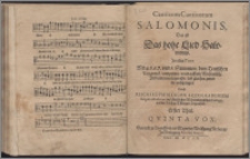 Canticum Canticorum Salomonis : Das ist: Das hohe Lied Salomonis. In allen Tonis Mit 4. 5. 6. 7. und 8. Stimmen, dem Teutschen Text gemeß, componirt, vnnd auff alle Musicalische Instrumenten zugericht: deß gleichen zuvor nie außgangen. T. 1. Quinta vox