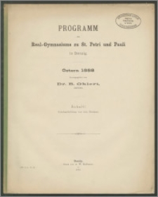 Programm des Real-Gymnasiums zu St. Petri und Pauli in Danzig. Ostern 1888