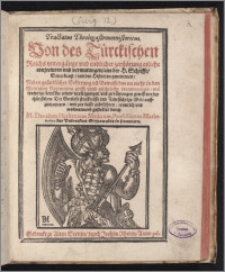 Tractatus Theologastronomistoricus : Von des Türckischen Reichs vntergange vnd endlicher zerstörung etliche conjecturen vnd vermutungen, aus der H. Schrifft, Sternkunst, vnd den Historien genommen: Neben ... Erklerung ... das nu mehr ... grosse ... verenderungen ... gewiß vor der thür stehen, Die Gottlose ... Welt ... zur busse zubekehren: trewlich vnd wolmeinend / gestellet durch M. Davidem Herlitzium Medicum, Professorem Mathematum der Vniversitet Grypswalde in Pommern.