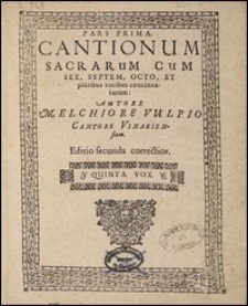 Cantionum Sacrarum Cum Sex, Septem, Octo, Et pluribus vocibus concinnatarum Ps 1. Quinta vox bis