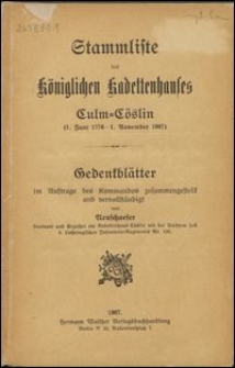 Stammliste des Königlichen Kadettenhauses Culm-Cöslin (1. Juni 1776-1. November 1907)