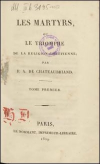 Les Martyrs, Ou Le Triomphe De La Religion Chrétienne. T. 1