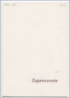 [Zaproszenie. Incipit] Rektor, Dziekan Wydziału Humanistycznego ... serdecznie zapraszają na uroczystość jubileuszową z okazji dziewięćdziesięciolecia urodzin profesora Konrada Górskiego, 23 kwietnia 1985 r