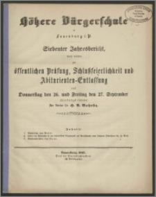 Höhere Bürgerschule in Lauenburg i. P. Siebenter Jahresbericht, durch welchen zur öffentlichen Prüfung, Schlußfeierlichkeit und Abiturienten-Entlassung auf Donnerstag den 26. und Freitag den 27. September