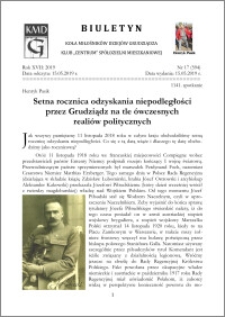 Biuletyn Koła Miłośników Dziejów Grudziądza 2019, Rok XVII nr 17(594) : Setna rocznica odzyskania niepodległości przez Grudziądz na tle ówczesnych realiów politycznych