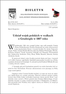 Biuletyn Koła Miłośników Dziejów Grudziądza 2019, Rok XVII nr 21(598) : Udział wojsk polskich w walkach o Grudziądz w 1807 roku