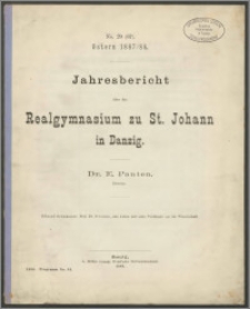 Jahresbericht über das Realgymnasium zu St. Johann in Danzig. Ostern 1887/88