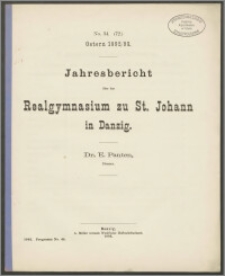 Jahresbericht über das Realgymnasium zu St. Johann in Danzig. Ostern 1892/93