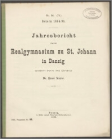 Jahresbericht über das Realgymnasium zu St. Johann in Danzig. Ostern 1894/95