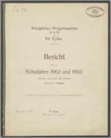 Königliches Progymnasium (i. d. E.) zu Dt. Eylau. Bericht über die Schuljahre 1902 und 1903