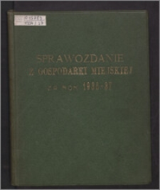 Sprawozdanie z Gospodarki Miejskiej Zarządu Miejskiego we Włocławku za Rok Budżetowy 1936/1937