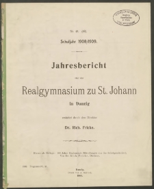 Jahresbericht über das Realgymnasium zu St. Johann in Danzig. Schuljahr 1908/1909