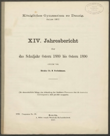 Königliches Gymnasium zu Danzig. Ostern 1890. XIV. Jahresbericht über das Schuljahr Ostern 1889 bis Ostern 1890