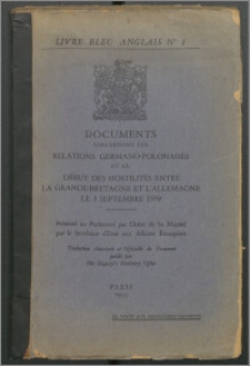 Livre bleu anglais No 1, Documents concernant les relations germano-polonaises et le début des hostilités entre la Grande-Bretagne et l'Allemagne le 3 septembre 1939