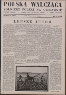 Polska Walcząca - Żołnierz Polski na Obczyźnie 1943.03.13, R. 5 nr 10