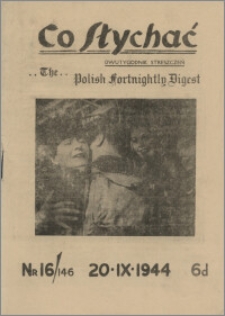 Co Słychać : dwutygodnik streszczeń 1944, R. 5 nr 16 (146)