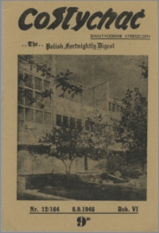 Co Słychać : dwutygodnik streszczeń 1945, R. 6 nr 12 (164)