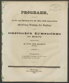 Programm, womit zu der auf Dienstag, den 30. März 1847 angesetzen öffentlichen Prüfung der Zöglinge des städtischen Gymnasiums zu Danzig