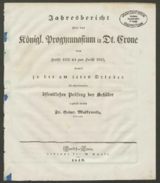 Jahresbericht über das Königl. Progymnasium in Dt. Crone vom Herbst 1839 bis zum Herbst 1840